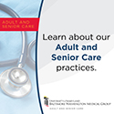 Learn about our Adult and Senior Care practices.