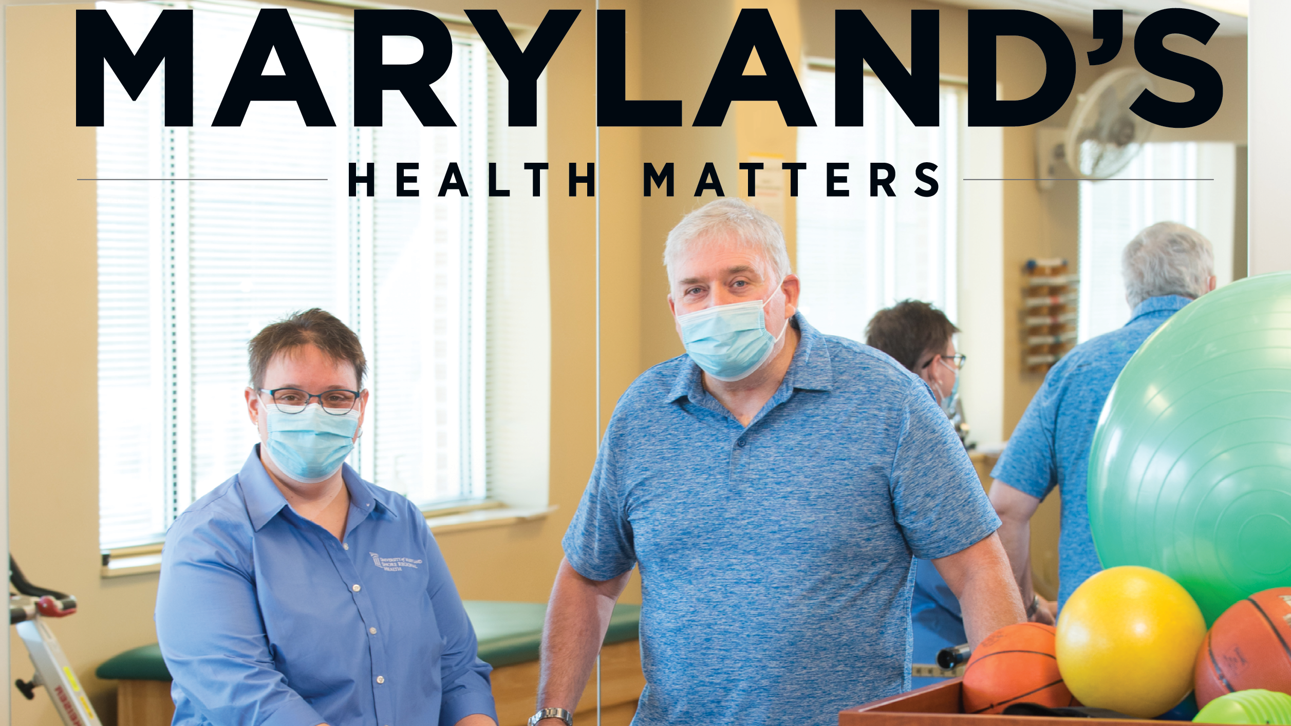Maryland Health Matters cover page for spring 2021 with the cover story patient with a rehabilitation specialist amongst rehabilitation equipment.